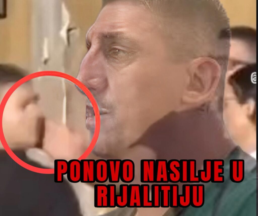 NASILJE U RIJALITIJU SE NE PREKIDA