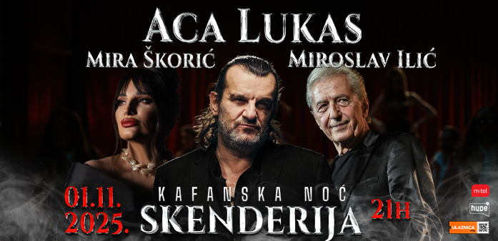 SARAJLIJE, DA LI STE SPREMNI? NAJVEĆA KAFANSKA NOĆ NA BALKANU STIŽE U SKENDERIJU! Aca Lukas, Mira Škorić i Miroslav Ilić dovešće atmosferu do USIJANJA – obezbedite svoje KARTE NA VREME!