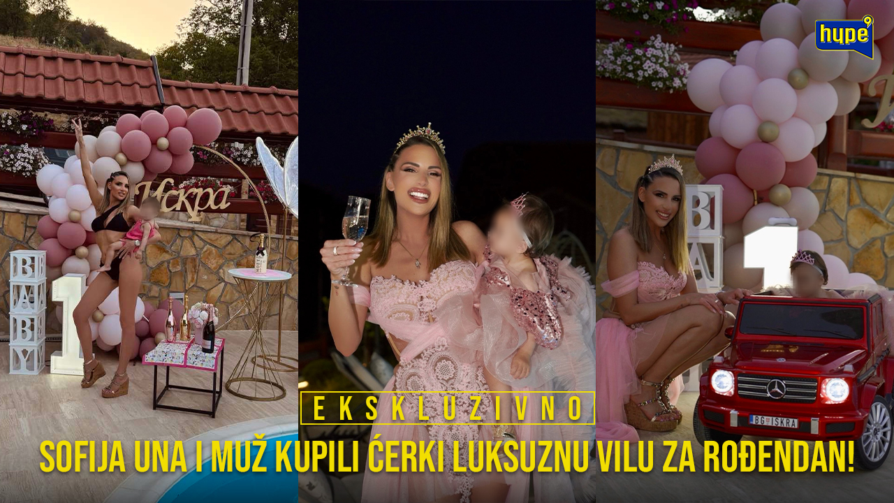 ĆERKA BIVŠE RIJALITI UČESNICE DOBILA LUKSUZNU VILU ZA ROĐENDAN! Sofija Una otkrila detalje o OCU za Hype TV: „Nije došao na proslavu zbog PROBLEMA SA ZAKONOM!“ (FOTO)